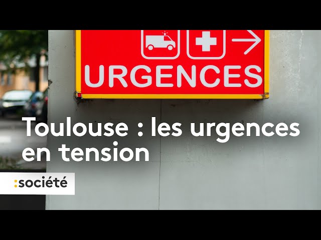 Toulouse : les urgences en tension