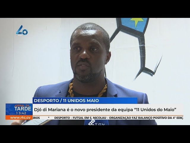 ⁣Djó di Mariana é o novo presidente da equipa “11 Unidos do Maio”