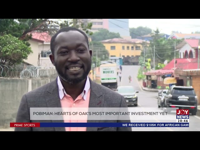 ⁣Pobiman: Hearts of Oak's Most Important Investment Yet | Prime Sports (20-8-24)