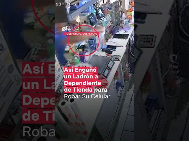 Así engañó a dependiente de tienda para robar su celular - N+ #Shorts