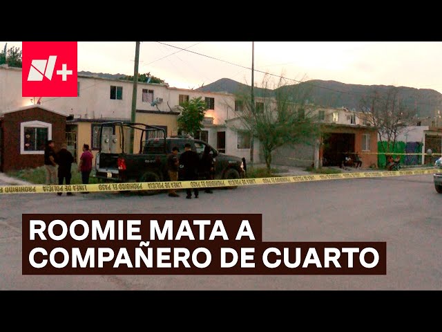 Pelea entre roomies deja un muerto y un herido - N+