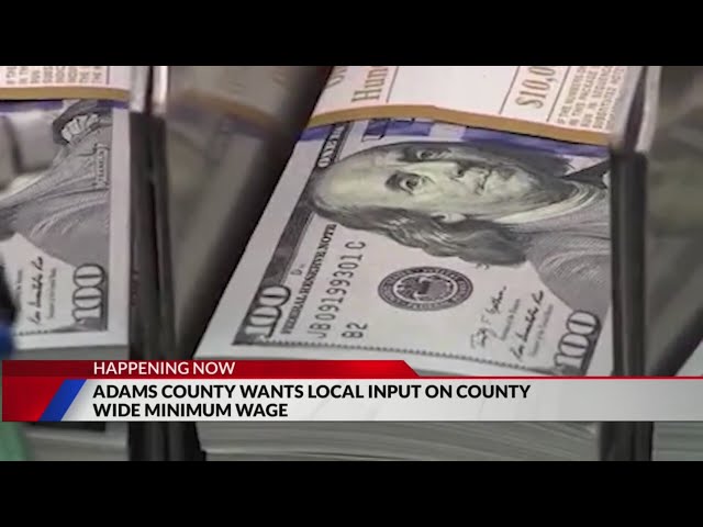 ⁣Adams County considering a local minimum wage