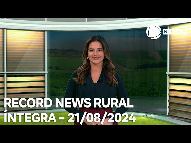 Record News Rural  - 21/08/2024