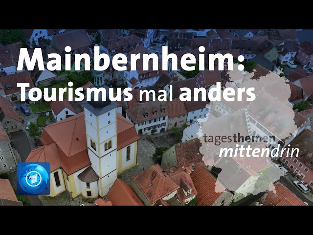 Mainbernheim: Tourismus mal anders | tagesthemen mittendrin