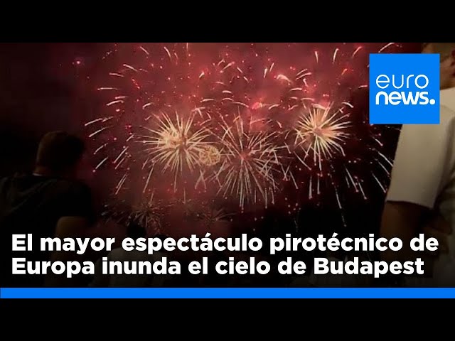 ⁣El mayor espectáculo pirotécnico de Europa inunda el cielo de Budapest