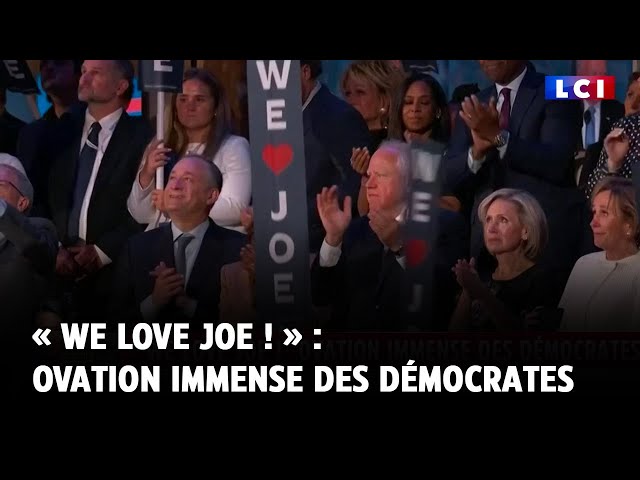 « We love Joe ! » : ovation immense des démocrates