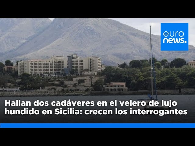 ⁣Hallan dos cadáveres en el velero hundido en Sicilia y crecen los interrogantes del hundimiento