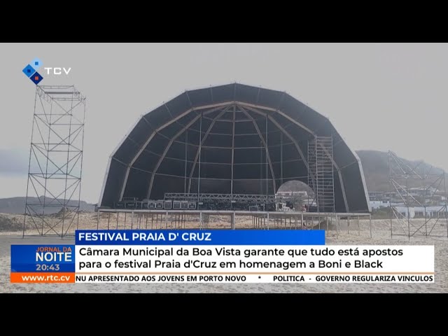 ⁣CM da Boavista garante que tudo está apostos para a 32ª edição do Festival de Música  Praia d'C