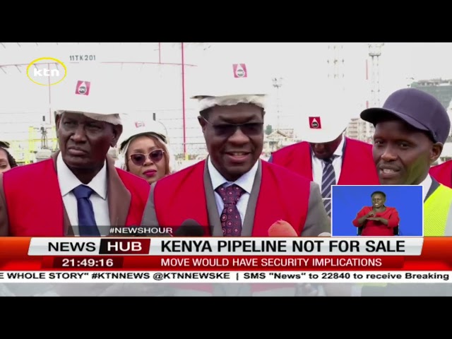 ⁣Kenya pipeline not for sale