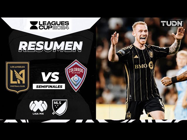 Resumen y goles | LAFC 4-0 Colorado Rapids | Leagues Cup 2024 - Semifinales | TUDN