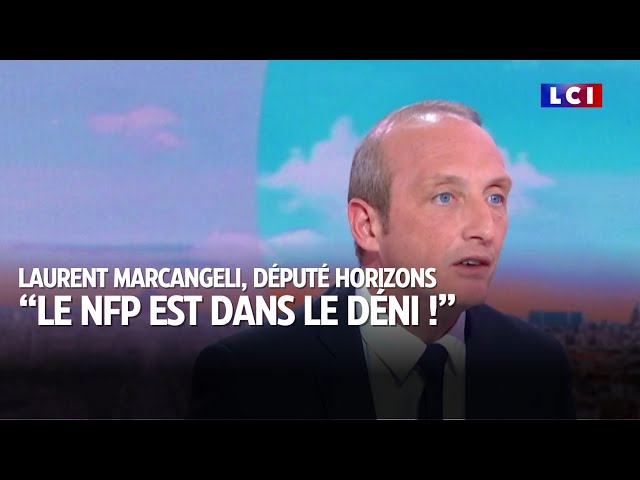 "Le NFP est dans le déni !", lance Laurent Marcangeli