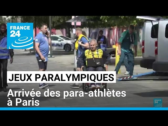 Jeux paralympiques : les para-athlètes arrivent à Paris • FRANCE 24