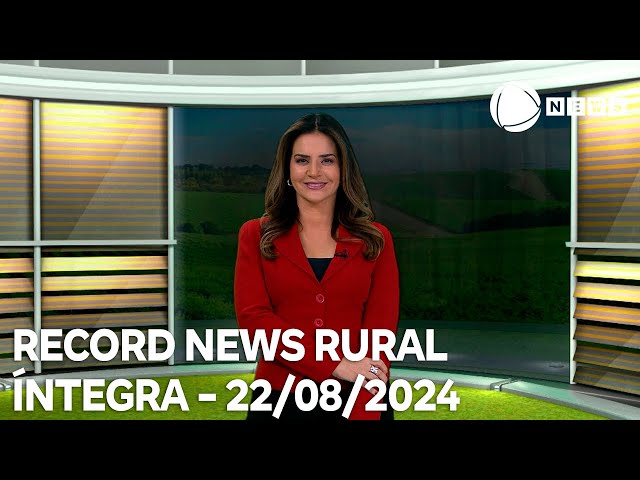 Record News Rural  - 22/08/2024