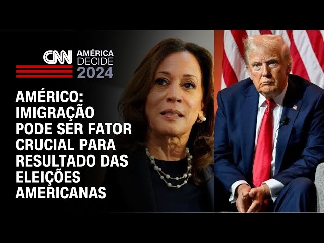 Américo: Imigração pode ser fator crucial para resultado das eleições americanas | LIVE CNN