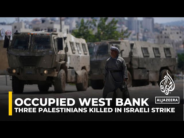 Occupied West Bank: Three Palestinians killed in Israeli strike on Tulkarem camp