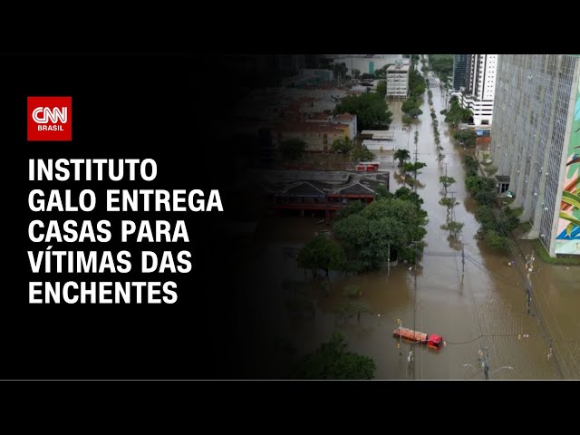 Instituto Galo entrega casas para vítimas das enchentes | LIVE CNN