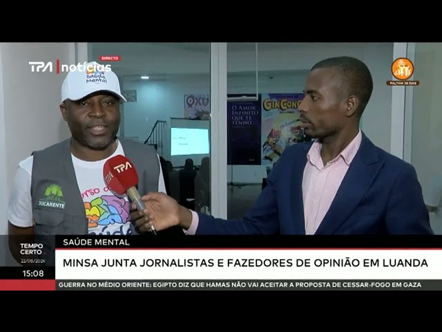 Saúde mental -  MINSA junta jornalista e fazedores de opinião em Luanda