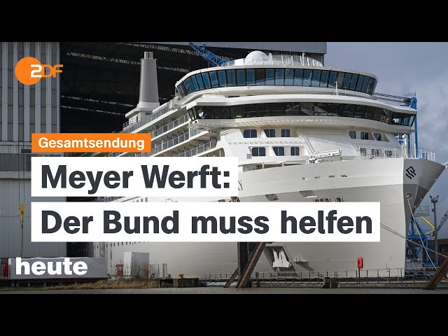 ⁣heute 19 Uhr vom 22.08.24 Meyer-Werft Unterstützung, Parteitag der US-Demokraten, Reservistenmarsch