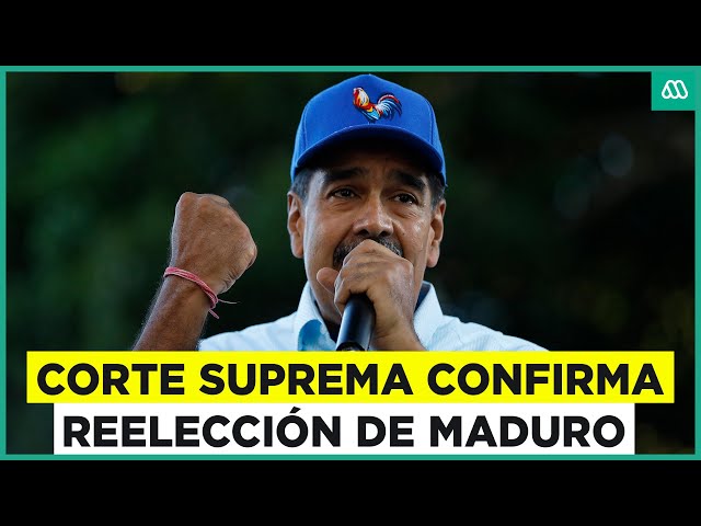 Venezuela: Corte suprema confirma reelección de Nicolás Maduro tras denuncias de fraude