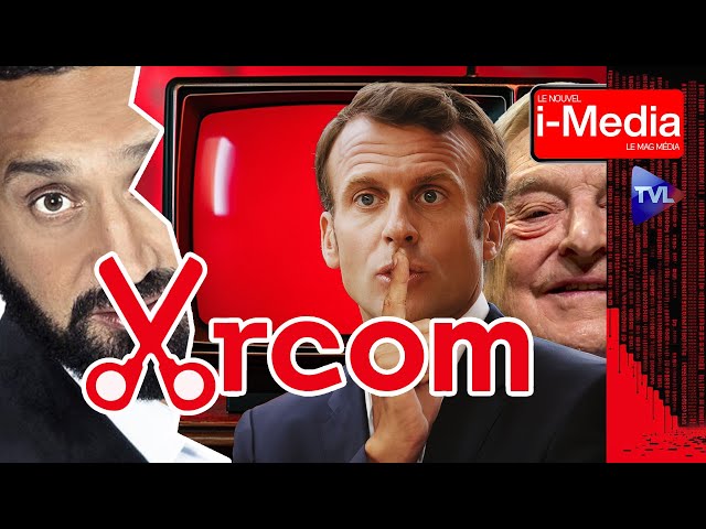 ⁣L’ARCOM : censure et propagande - Le Nouvel I-Média - TVL