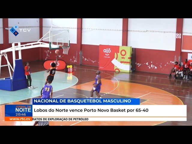 ⁣Nacional Basquetebol: Lobos do Norte vence Porto Novo Basket por 65-40