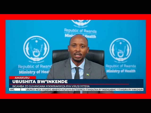 ⁣U Rwanda rwashyizeho ingamba zo guhangana n’ikwirakwira ry’Indwara y’Ubushita bw'Inkende