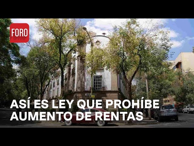 CDMX: ¿En qué consiste ley que prohíbe aumento de rentas? - Hora21