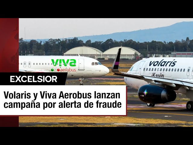 Viva Aerobus y Volaris unen fuerzas contra el fraude en boletos de avión