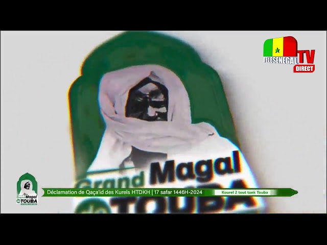 ⁣[LIVE] Grand Magal de Touba 2024 | Déclamation de Qaça'id des Kurels HTDKH | 17 safar 1446H