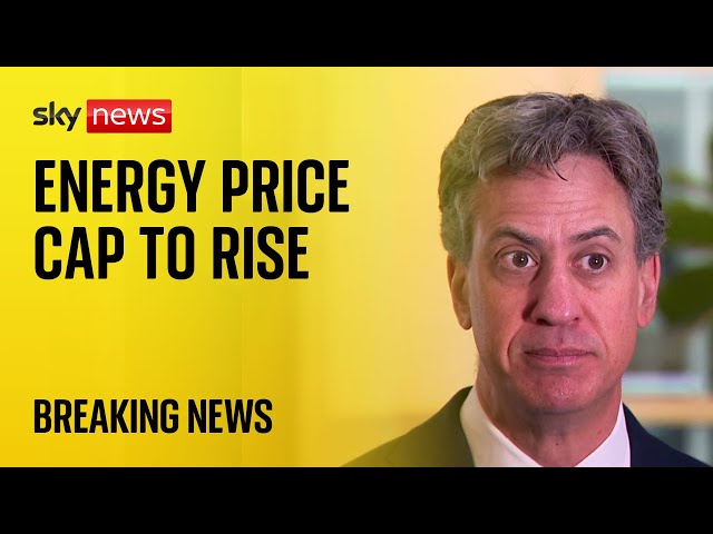 ⁣Rising energy price cap will be 'deeply worrying' for families, says Energy sec Ed Miliban