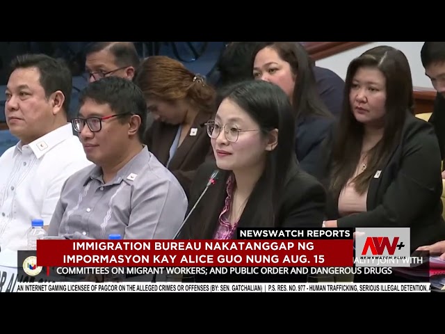 ⁣Immigration Bureau nakatanggap ng impormasyon kay Alice Guo noong Aug. 15 | NewsWatch Reports