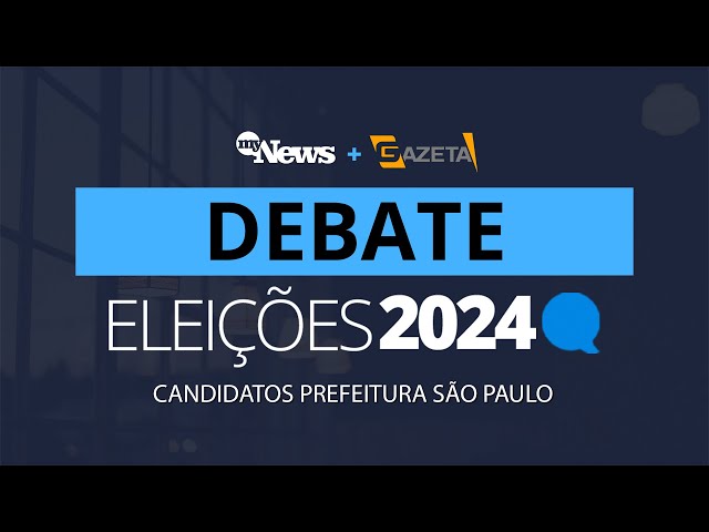 Debate Prefeitura de São Paulo – 1º Turno –  MyNews  (01/09/2024)