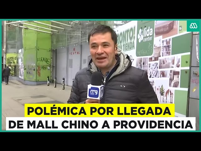 Polémica llegada de mall chino a barrio comercial en Providencia