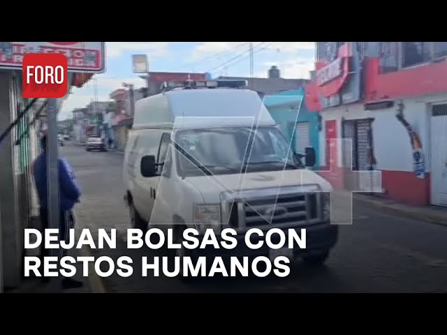 ⁣Abandonan bolsas con restos humanos en Santa María Xonacatepec, Puebla - Expreso de la Mañana