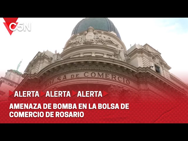 ⁣AMENAZA de BOMBA en la BOLSA DE COMERCIO de ROSARIO