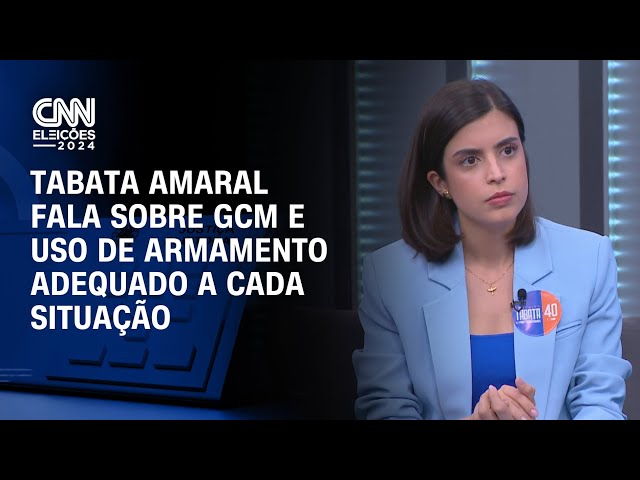 CNN Eleições: Tabata Amaral fala sobre GCM e uso de armamento adequado a cada situação