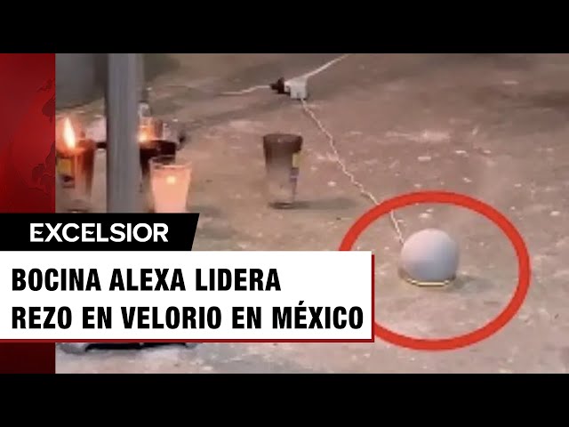 ¡Modo católico! Captan a bocina Alexa rezando rosario en un velorio en México