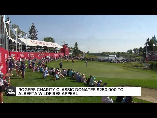 ⁣Rogers Charity Classic donates $250K to Alberta Wildfires Appeal