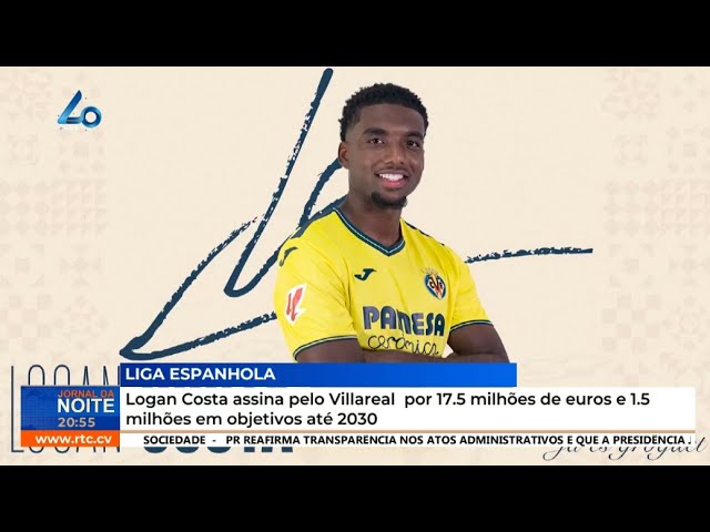 ⁣Logan Costa assina pelo Villa real por 17.5 milhões de euros e 1.5 milhões em objetivos até 2030