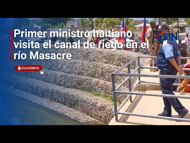 ⁣Primer ministro haitiano visita el canal de riego en el río Masacre