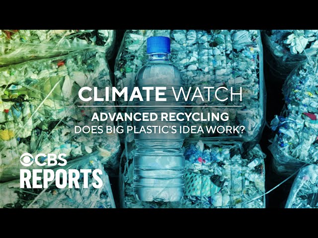 ⁣Advanced Recycling: Does Big Plastic’s Idea Work? | CBS Reports