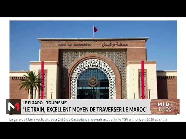 ⁣Le Figaro met en lumière les multiples avantages de voyager en train au Maroc