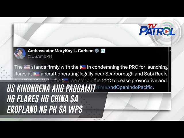 ⁣US kinondena ang paggamit ng flares ng China sa eroplano ng PH sa WPS | TV Patrol