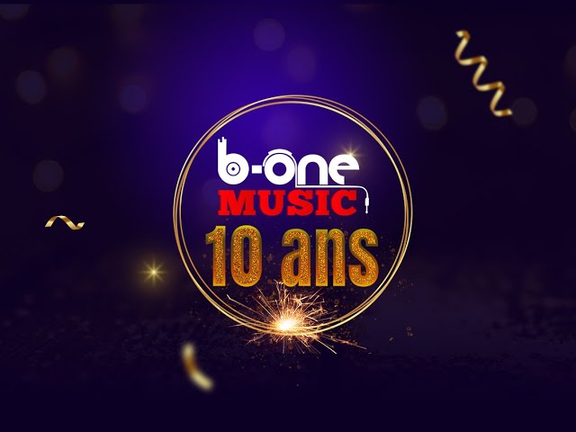 B-ONE MUSIC ''10 ans''