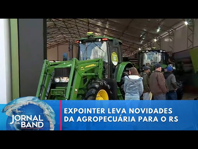 Expointer leva novidades da agropecuária para o Rio Grande do Sul | Jornal da Band