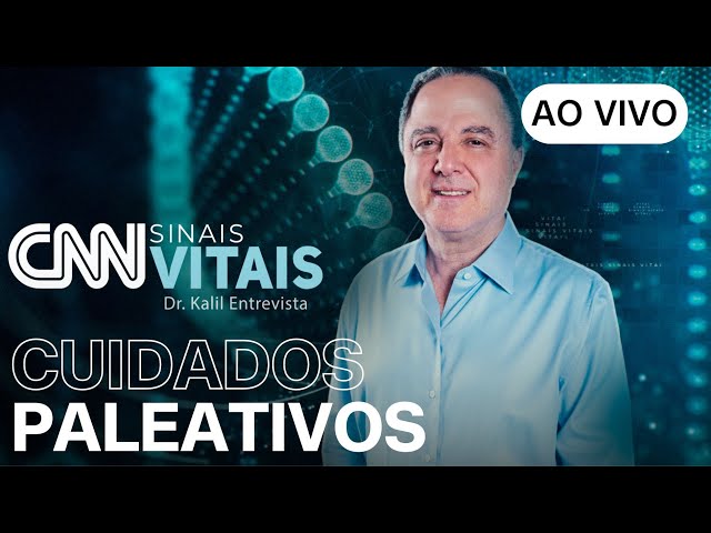 AO VIVO: CNN SINAIS VITAIS - DR. KALIL ENTREVISTA | CUIDADOS PALIATIVOS | 24/08/2024