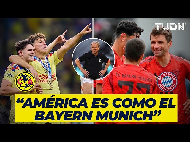 ¡Lo dijo una LEYENDA ALEMANA!  Jürgen Klinsmann comparó al América con el Bayern Munich | TUDN