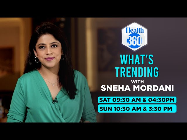 ⁣Heath 360: What's Trending With Sneha Mordani | India Today