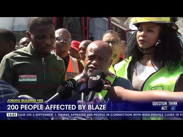 ⁣Joburg Building Fire | 200 people affected by blaze