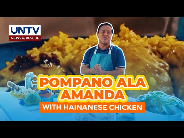 ⁣Pompano ala Amanda with Hainanese Chicken | Cook Eat Right